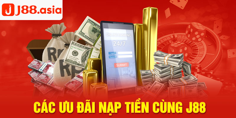 Cập nhật ưu đãi nạp tiền trên hệ thống J88