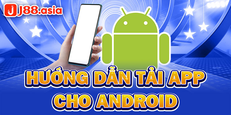 Các thực hiện tải ứng dụng cho điện thoại Android